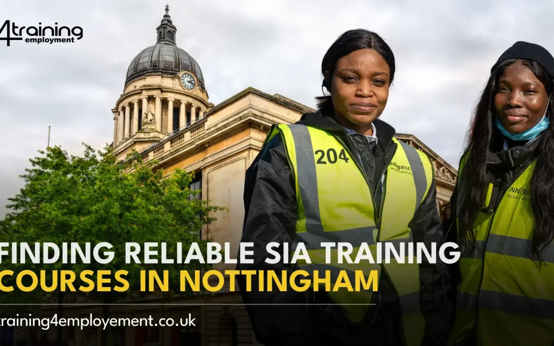 Finding Reliable SIA Training Courses in Nottingham