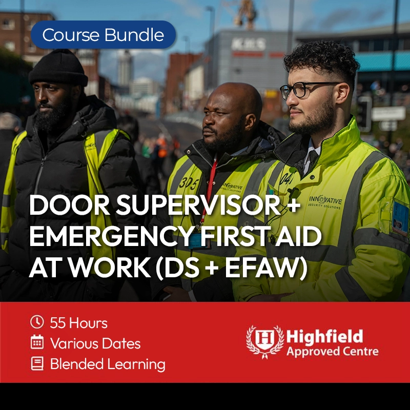 Door Supervisor + Emergency First Aid At Work (Ds + Efaw)