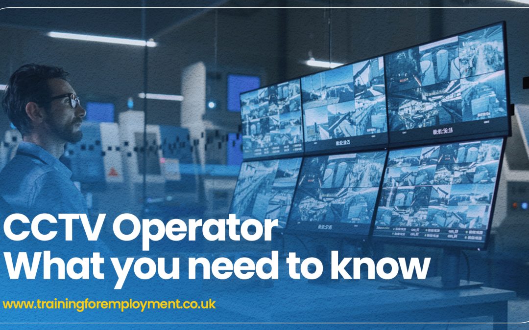 CCTV Operator – What you need to know