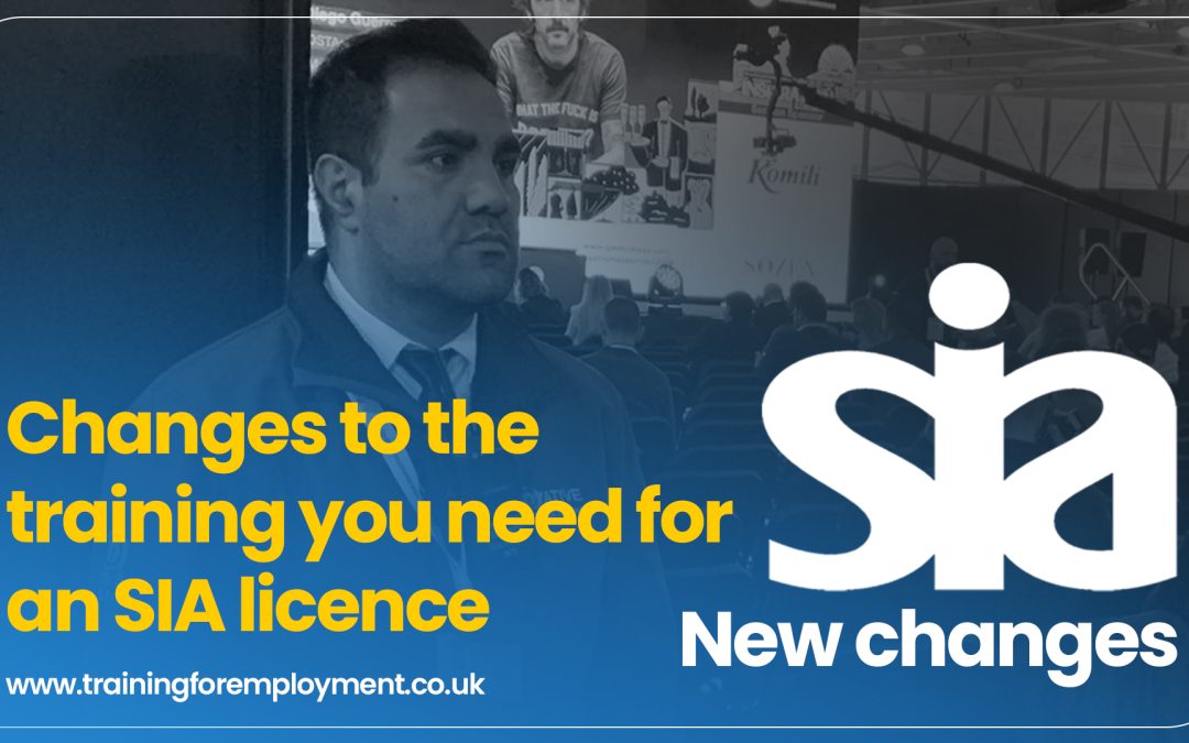 Changes to the training you need for an SIA licence